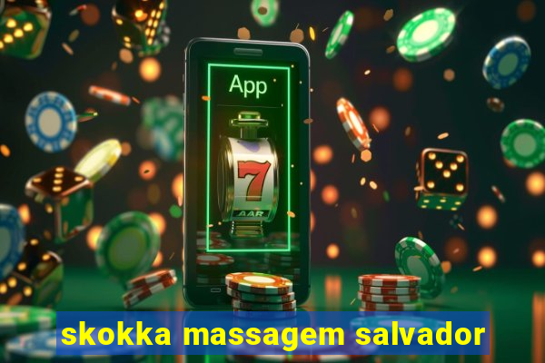 skokka massagem salvador